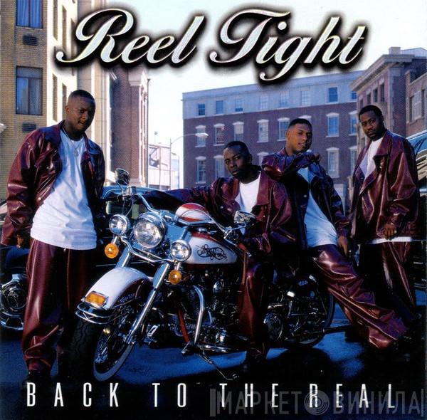  Reel Tight  - Back To The Real