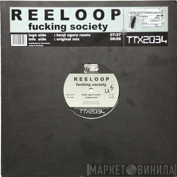  Reeloop  - Fucking Society