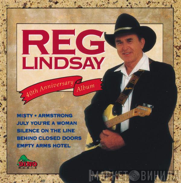 Reg Lindsay - 40th Anniversary Album