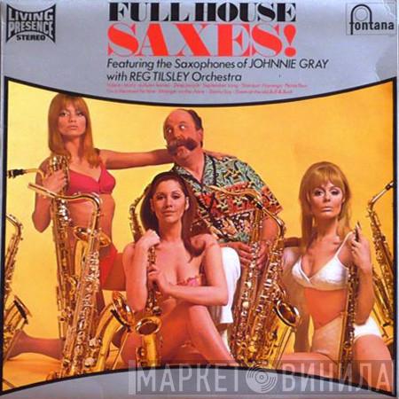 Reg Tilsley Orchestra, Johnnie Gray - Full House Saxes!
