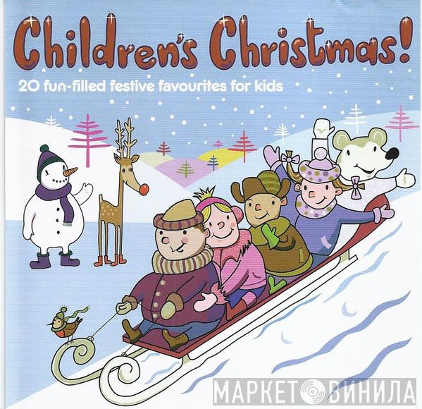 Regency Children's Ensemble - Children's Christmas! (20 Fun-Filled Festive Favourites For Kids)