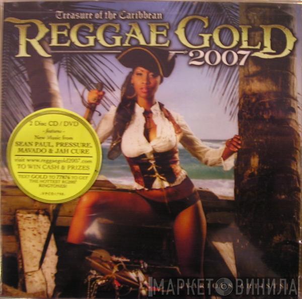  - Reggae Gold 2007 (Treasure Of The Caribbean)