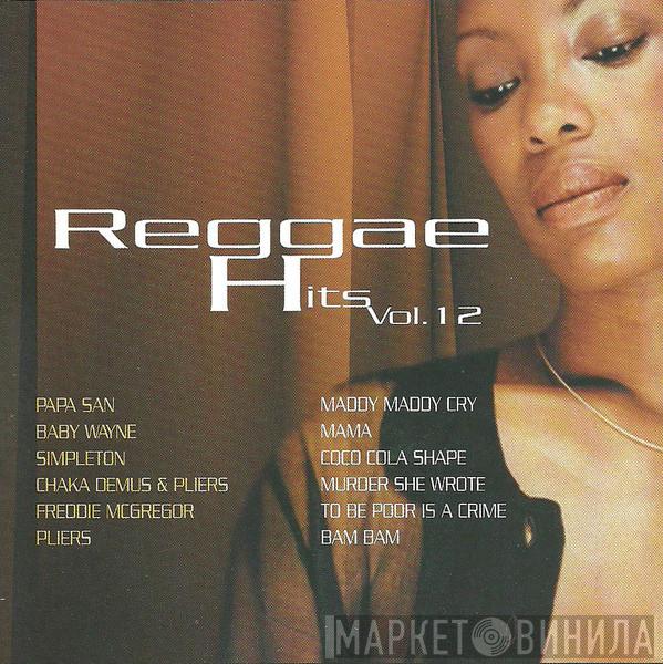  - Reggae Hits Vol. 12