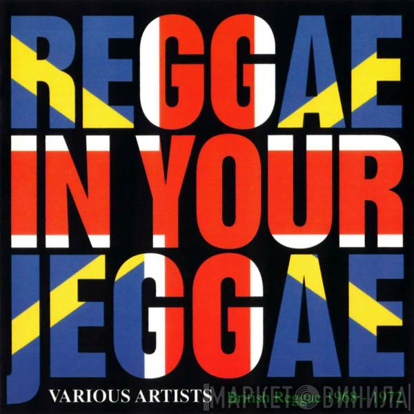  - Reggae In Your Jeggae