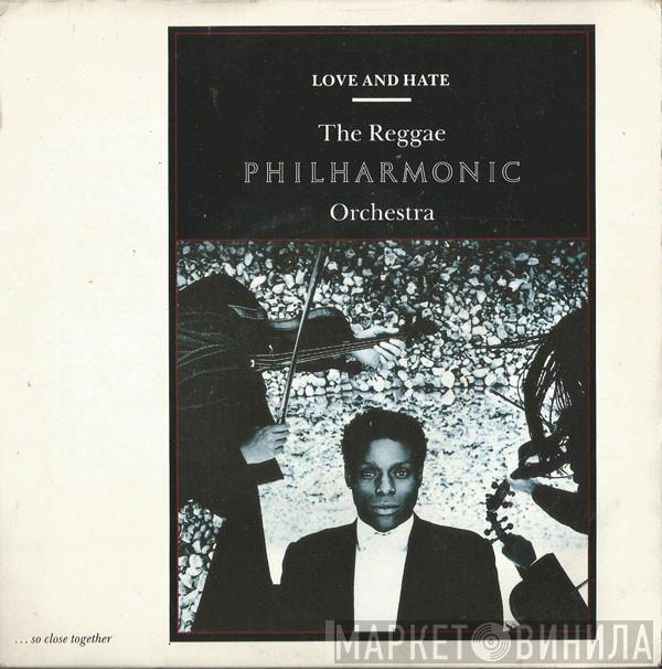 Reggae Philharmonic Orchestra - Love And Hate