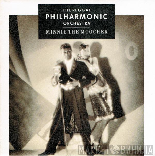  Reggae Philharmonic Orchestra  - Minnie The Moocher
