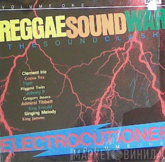  - Reggae Sound War Electrocutioner Volume One