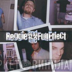 Reggie And The Full Effect - Greatest Hits '84 - '87