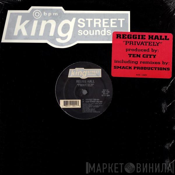 Reggie Hall - Privately