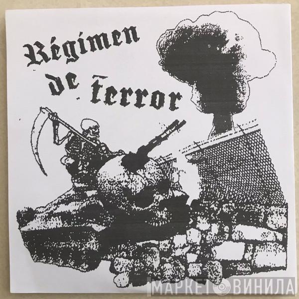 Regimen De Terror - Régimen De Terror