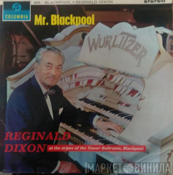  Reginald Dixon  - Mr. Blackpool