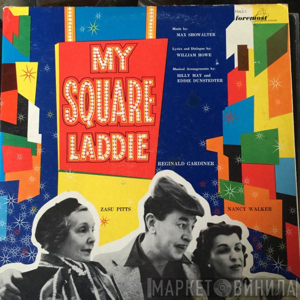 Reginald Gardiner, Nancy Walker, Zasu Pitts  - My Square Laddie