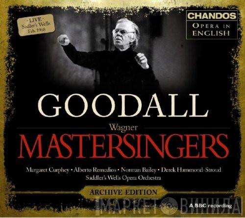 Reginald Goodall, Richard Wagner, Margaret Curphey, Alberto Remedios, Norman Bailey, Derek Hammond-Stroud, Sadler's Wells Opera Company - Mastersingers