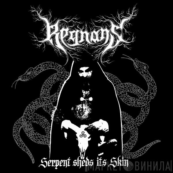 Regnans - Serpent Sheds Its Skin