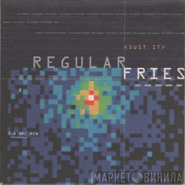  Regular Fries  - Dust It