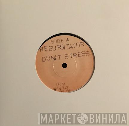  Regurgitator  - Don't Stress / Light Me On Fire
