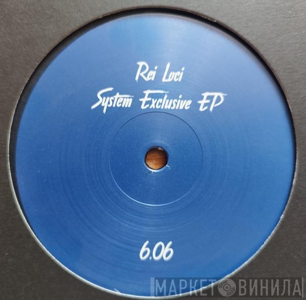 Rei Loci - System Exclusive EP
