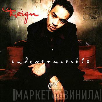  Reign   - Indestructible