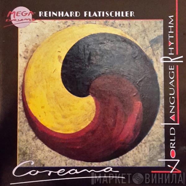 Reinhard Flatischler - Coreana