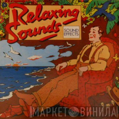  - Relaxing Sounds - Sound Effects