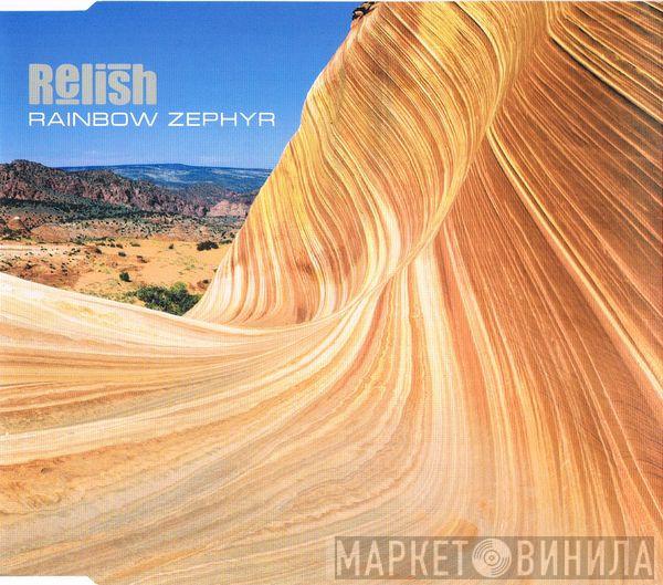 Relish - Rainbow Zephyr