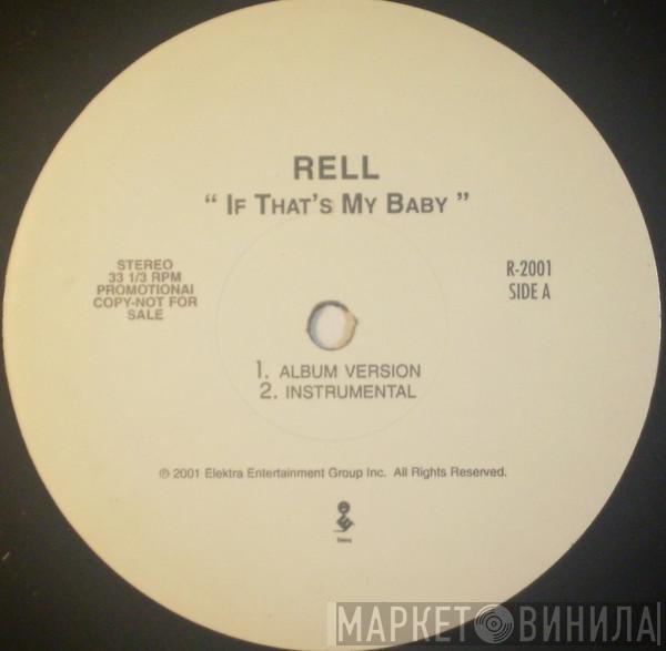 Rell - If That's My Baby