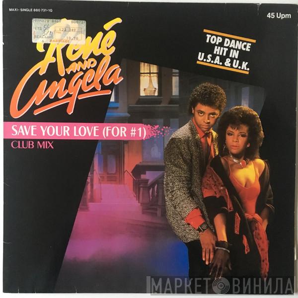  René & Angela  - Save Your Love (For #1) (Club Mix)
