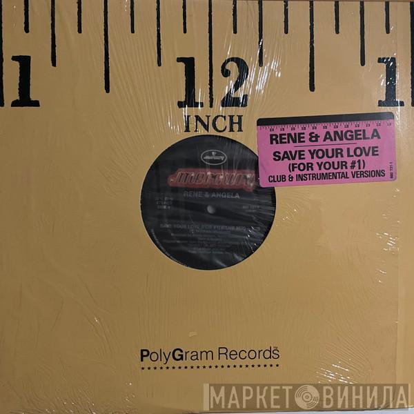  René & Angela  - Save Your Love (For #1)