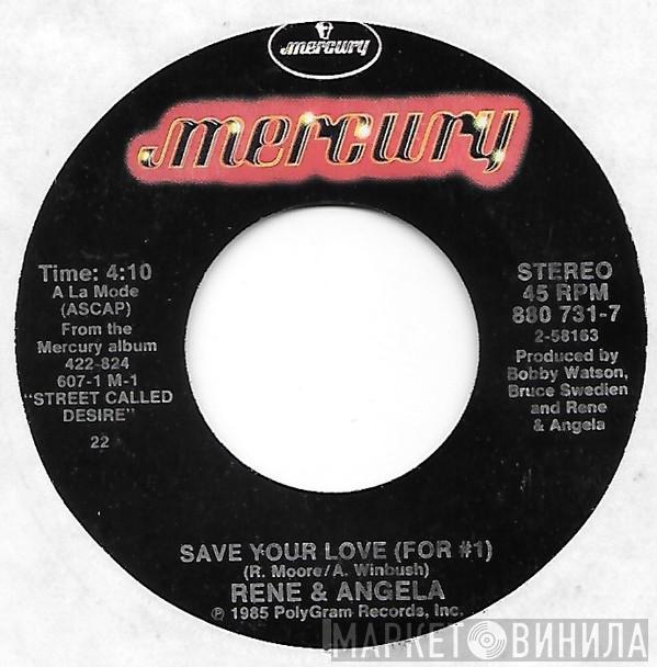  René & Angela  - Save Your Love (For #1)