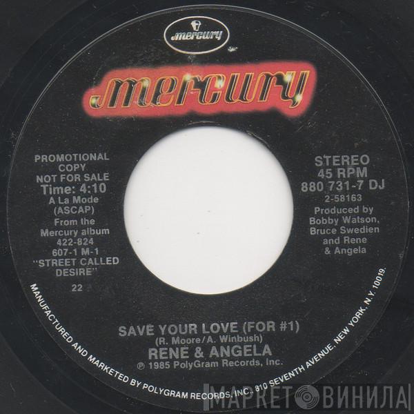  René & Angela  - Save Your Love (For #1)