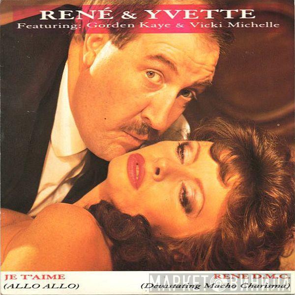 René & Yvette - Je T'Aime (Allo Allo) / Rene D.M.C. (Devastating Macho Charisma)