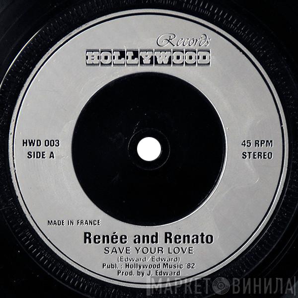 Renée & Renato - Save Your Love