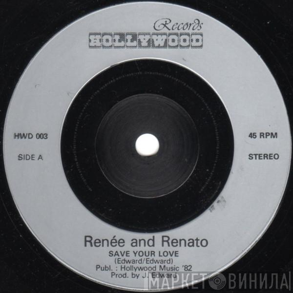 Renée & Renato - Save Your Love