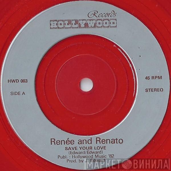 Renée & Renato - Save Your Love