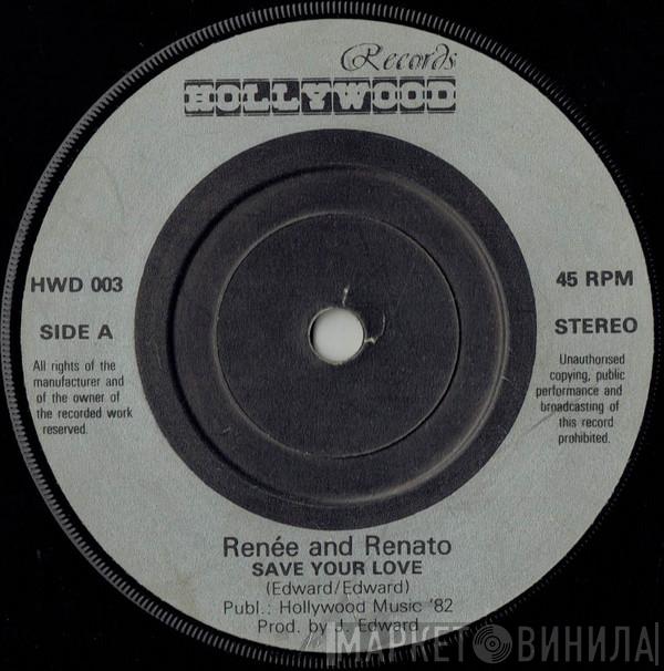 Renée & Renato - Save Your Love