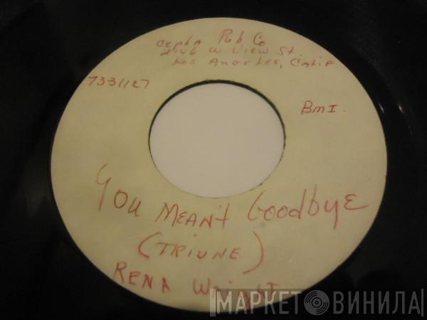 Rena Wright, Gayle Star - You Meant Goodbye  / Memory