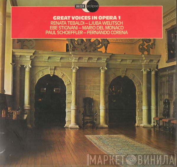 Renata Tebaldi, Ljuba Welitsch, Ebe Stignani, Mario del Monaco, Paul Schöffler, Fernando Corena - Great Voices In Opera 1