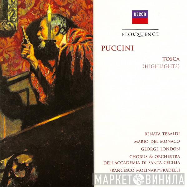 , Renata Tebaldi , Mario del Monaco , George London  , Orchestra dell'Accademia Nazionale di Santa Cecilia  Francesco Molinari-Pradelli  - Puccini: Tosca (Highlights)