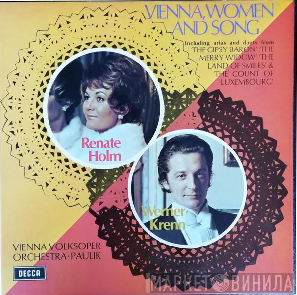 Renate Holm, Werner Krenn, Wiener Volksopernorchester, Anton Paulik - Vienna, Women And Song
