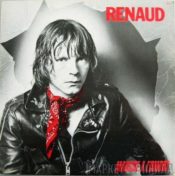 Renaud - Marche À L'Ombre