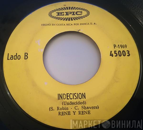  Rene & Rene  - Te Deseo Amor / Indecision