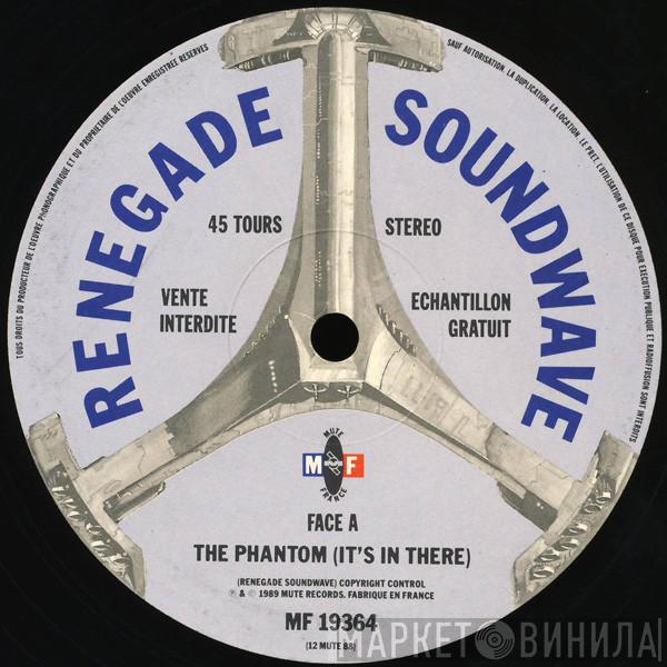  Renegade Soundwave  - The Phantom (It’s In There) / Ozone Breakdown