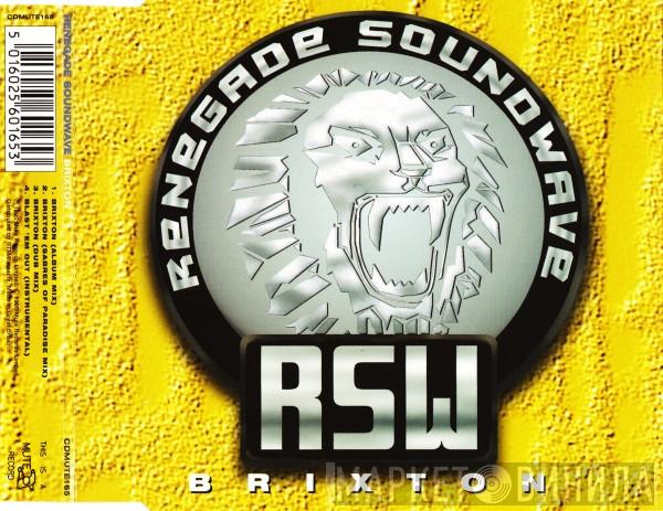 Renegade Soundwave  - Brixton