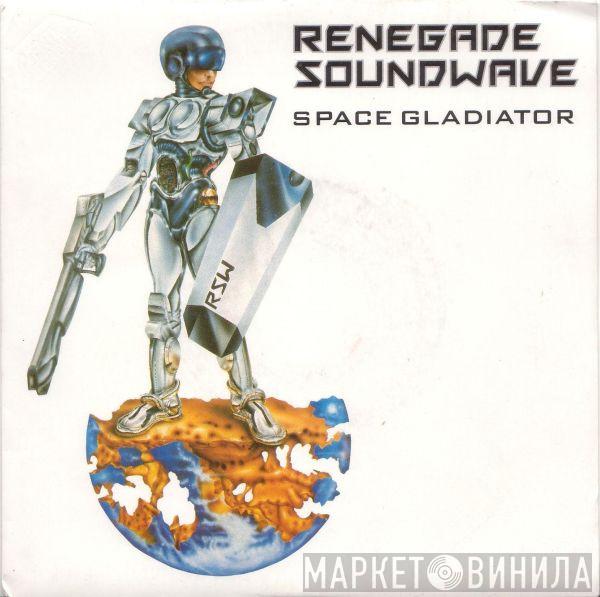  Renegade Soundwave  - Space Gladiator