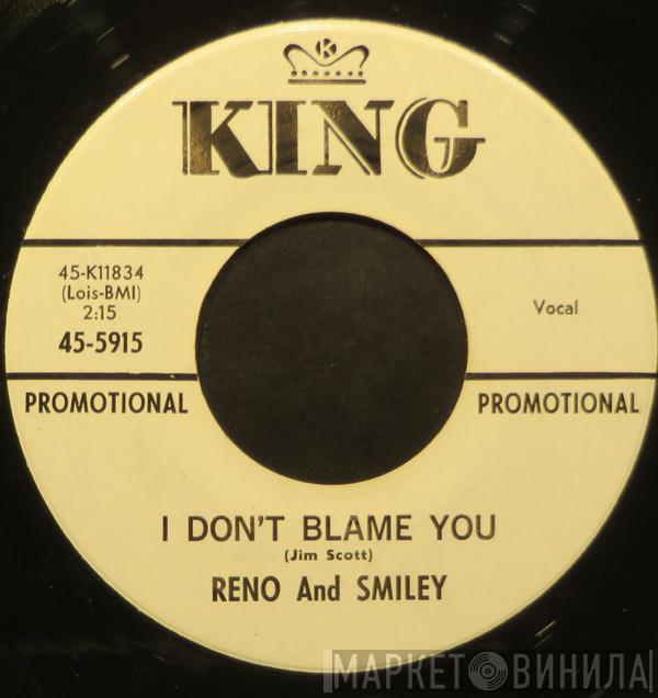  Reno And Smiley  - I Don't Blame You