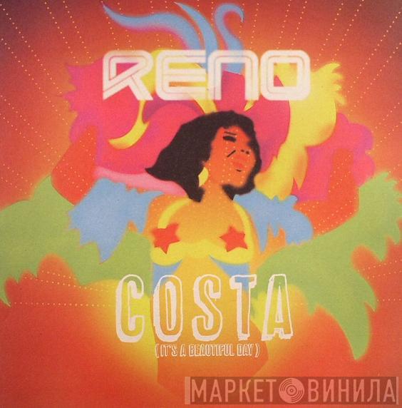  Reno  - Costa (It's A Beautiful Day)