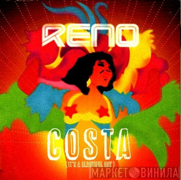  Reno  - Costa (It's A Beautiful Day)