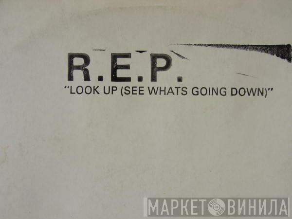 Rep - Look Up (See What's Goin' Down)