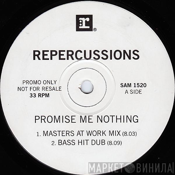 Repercussions - Promise Me Nothing