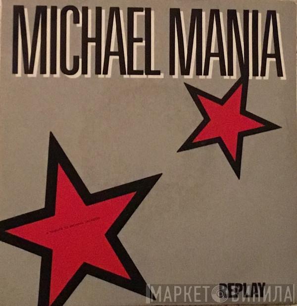  Replay  - Michael Mania
